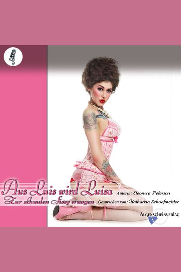 Aus Luis wir Luisa - Zur schwulen Sissy erzogen - cover