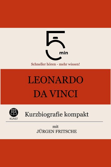 Leonardo da Vinci: Kurzbiografie kompakt - 5 Minuten: Schneller hören – mehr wissen! - cover