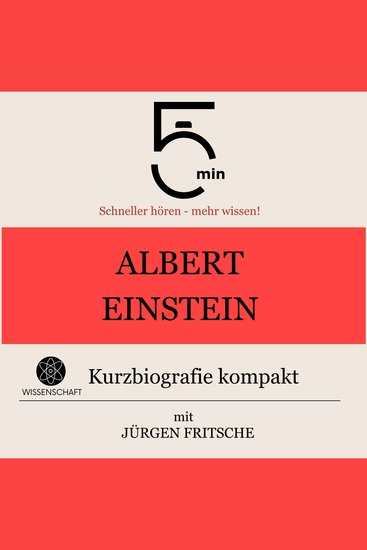 Albert Einstein: Kurzbiografie kompakt - 5 Minuten: Schneller hören – mehr wissen! - cover