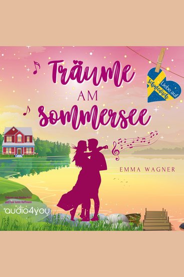Träume am Sommersee - Schweden-Reihe Band 1 - cover