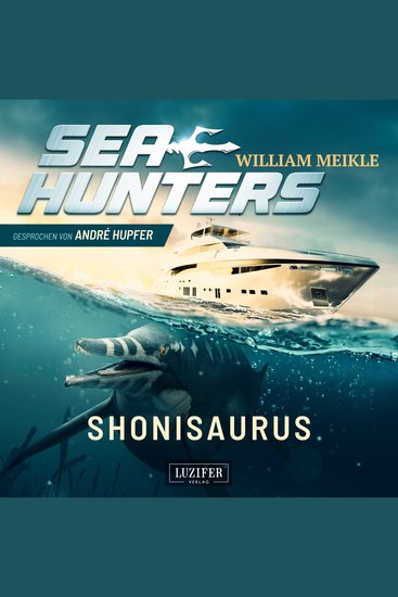 SHONISAURUS (Seahunters 1) - SciFi-Horror-Thriller - cover