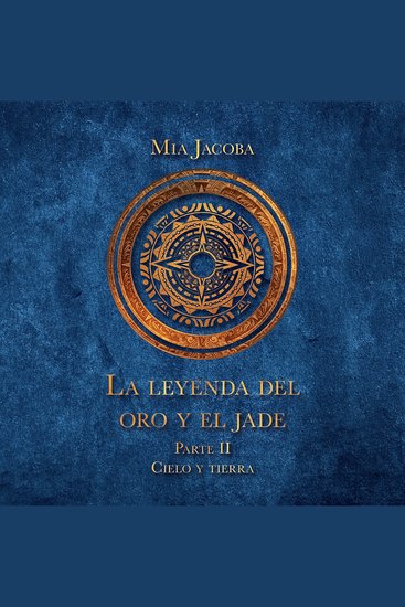 La leyenda del oro y el jade 2: Cielo y tierra - cover