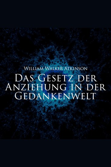 Das Gesetz der Anziehung in der Gedankenwelt - cover