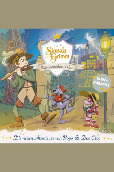 Das verwunschene Schloss (Die neuen Abenteuer von Yoyo und Doc Croc) - cover