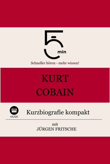 Kurt Cobain: Kurzbiografie kompakt - 5 Minuten: Schneller hören – mehr wissen! - cover