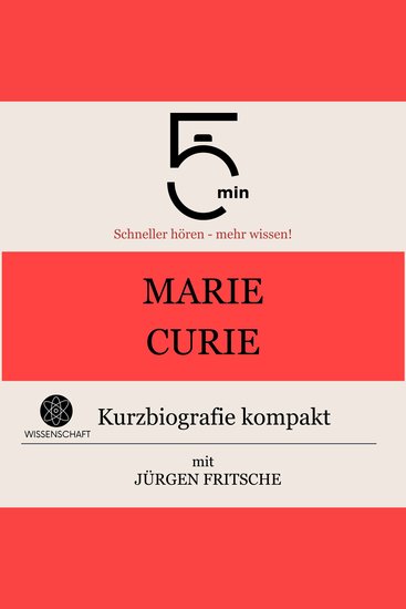 Marie Curie: Kurzbiografie kompakt - 5 Minuten: Schneller hören – mehr wissen! - cover