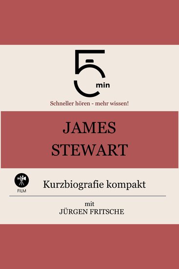 James Stewart: Kurzbiografie kompakt - 5 Minuten: Schneller hören – mehr wissen! - cover