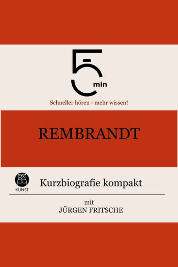 Rembrandt: Kurzbiografie kompakt - 5 Minuten: Schneller hören – mehr wissen! - cover