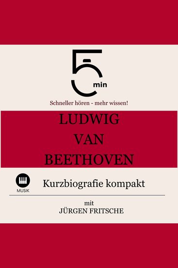 Ludwig van Beethoven: Kurzbiografie kompakt - 5 Minuten: Schneller hören – mehr wissen! - cover