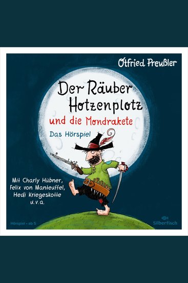 Der Räuber Hotzenplotz - Hörspiele: Der Räuber Hotzenplotz und die Mondrakete - Das Hörspiel - cover