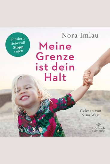 Meine Grenze ist dein Halt - Kindern liebevoll Stopp sagen - cover