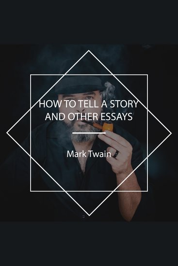How To Tell A Story and Other Essays - cover
