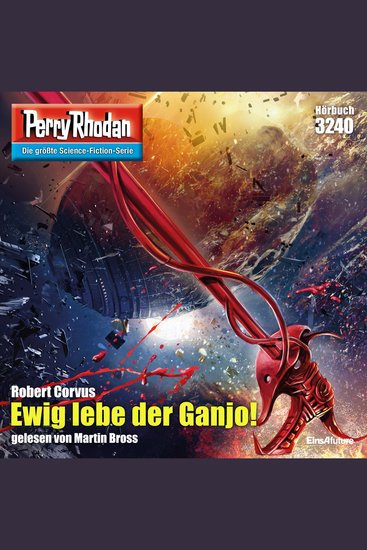Perry Rhodan 3240: Ewig lebe der Ganjo! - Perry Rhodan-Zyklus "Fragmente" - cover