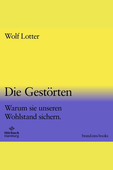 Die Gestörten (brand eins audio books 2) - Warum sie unseren Wohlstand sichern - cover