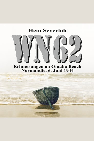 WN 62 - Erinnerungen an Omaha Beach: Normandie 6 Juni 1944: NEUAUFLAGE - cover