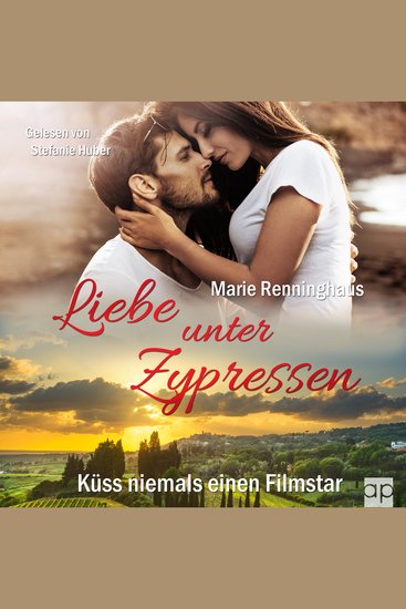 Liebe unter Zypressen - Küss niemals einen Filmstar - cover
