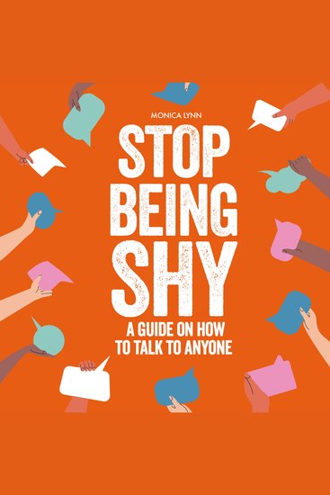 Stop Being Shy - A Guide On How To Talk To Anyone - cover