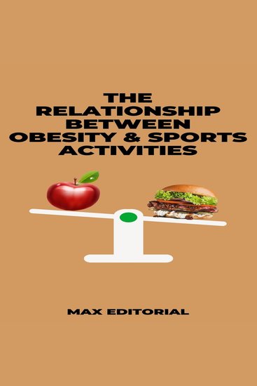 The Relationship Between Obesity & Sports Activities - cover