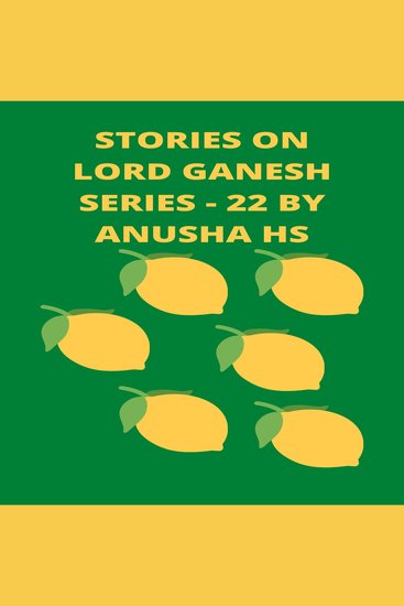 Stories on lord Ganesh series - 22 - From various sources of Ganesh purana - cover