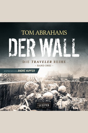 DER WALL (Traveler 3) - postapokalyptischer Roman - cover