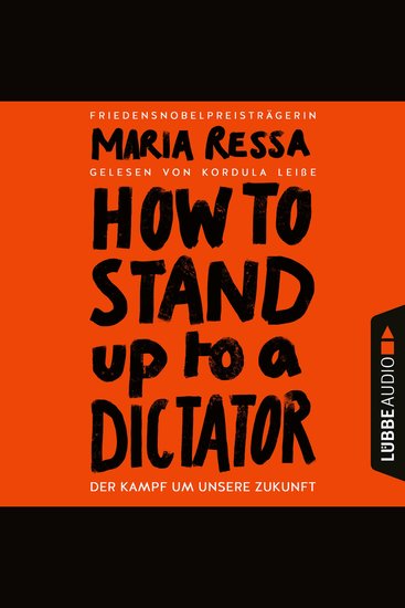 HOW TO STAND UP TO A DICTATOR - Der Kampf um unsere Zukunft (Ungekürzt) - cover