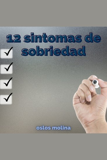 Los 12 sintomas de la sobriedad - Experiencias aa - cover