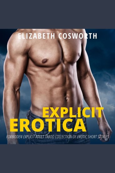 Explicit Erotica - Forbidden Explicit Adult Taboo Collection of Erotic Short Stories - cover