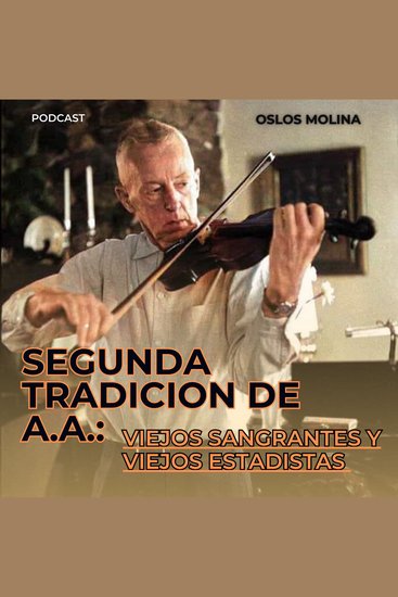2 tradición de AA : Viejos sangrantes y viejos estadistas - 12 tradiciones de alcohólicos anónimos - cover