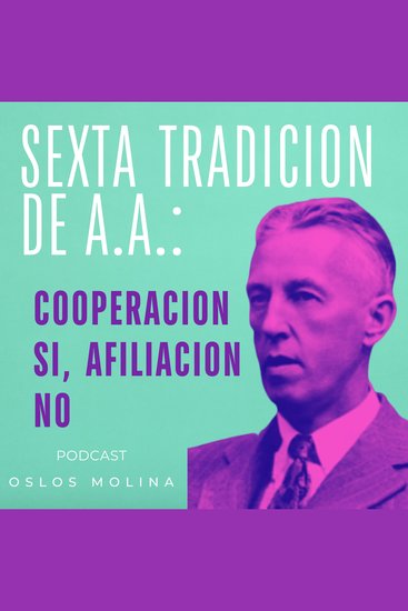 6 tradición de AA: Cooperación si afiliación no - 12 tradiciones de AA - cover