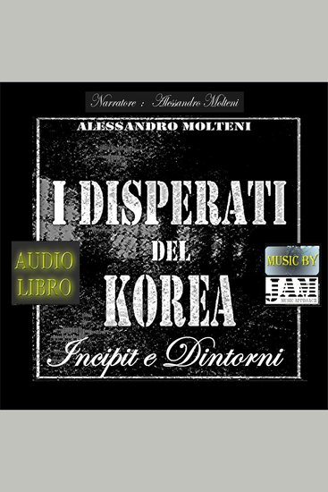 I disperati del Korea - Incipit e dintorni - cover