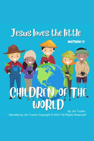 Jesus Loves the Little Children of the World - Matthew 19 - cover
