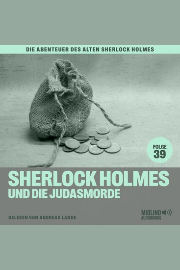 Sherlock Holmes und die Judasmorde (Die Abenteuer des alten Sherlock Holmes Folge 39) - cover