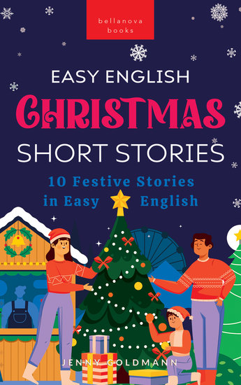 Easy English Christmas Short Stories - 10 Festive Stories in Easy English - cover
