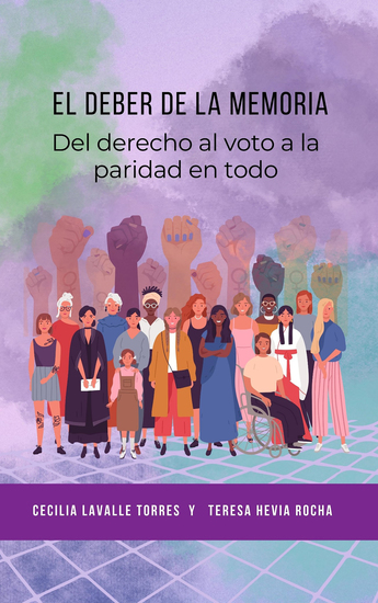 El deber de la memoria - Del derecho al voto a la paridad en todo - cover