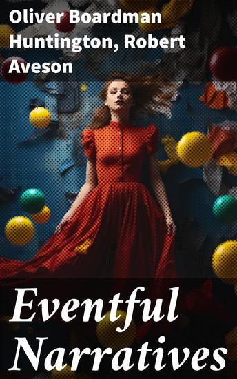Eventful Narratives - Designed for the Instruction and Encouragement of Young Latter-day Saints - cover
