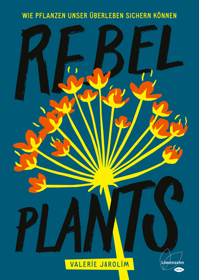 Rebel Plants - Wie Pflanzen unser Überleben sichern können - cover