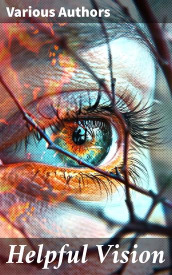 Helpful Vision - Intended for the Instruction and Encouragement of Young Latter-day Saints - cover