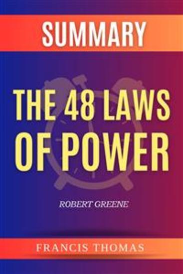 Summary Of The 48 Laws of Power by Robert Greene - A Comprehensive Summary - cover