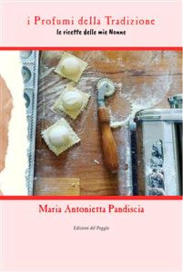 i Profumi della Tradizione - le ricette delle mie Nonne - cover
