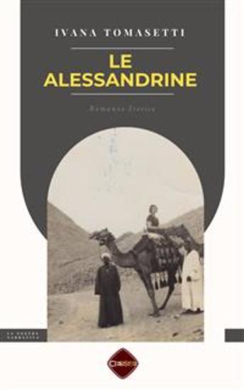 Le Alessandrine - Storia di emigrazione femminile tra Ottocento e Novecento - cover