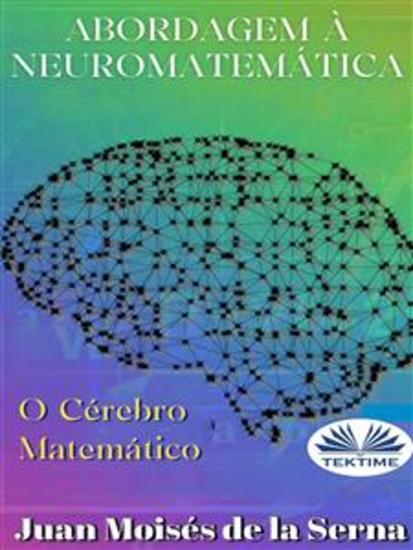 Abordagem À Neuromatemática: O Cérebro Matemático - cover