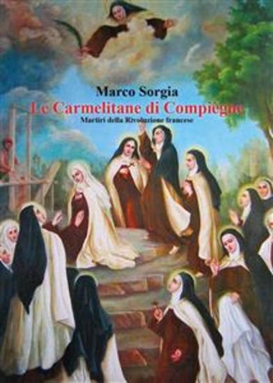 Le Carmelitane di Compiègne Martiri della Rivoluzione francese - cover