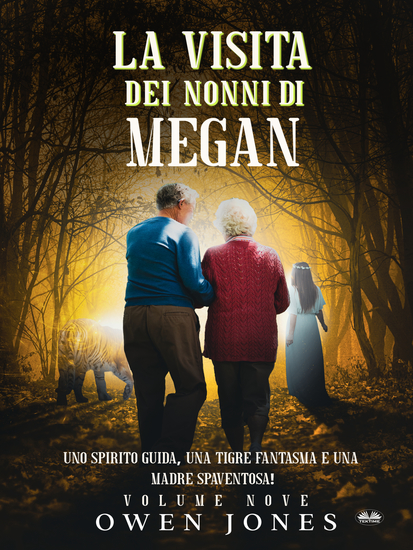 La Visita Dei Nonni Di Megan - Una Guida Spirituale Una Tigre Fantasma E Una Madre Inquietante - cover