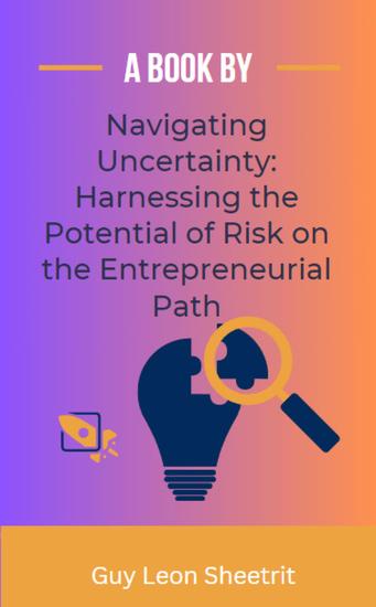 Navigating Uncertainty: Harnessing the Potential of Risk on the Entrepreneurial Path - Power of Entrepreneur - cover