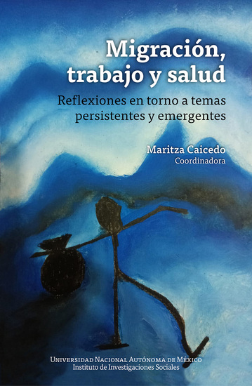 Migración trabajo y salud: reflexiones en torno a temas persistentes y emergent - cover