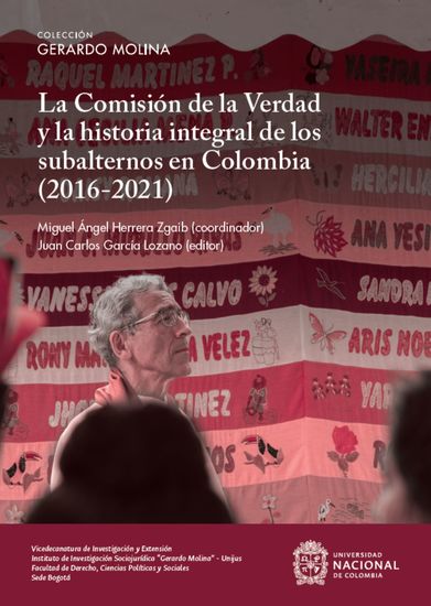 La Comisión de la Verdad y la historia integral de los subalternos en Colombia (2016-2021) - cover