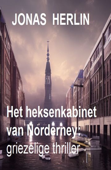 Het heksenkabinet van Norderney: griezelige thriller - cover