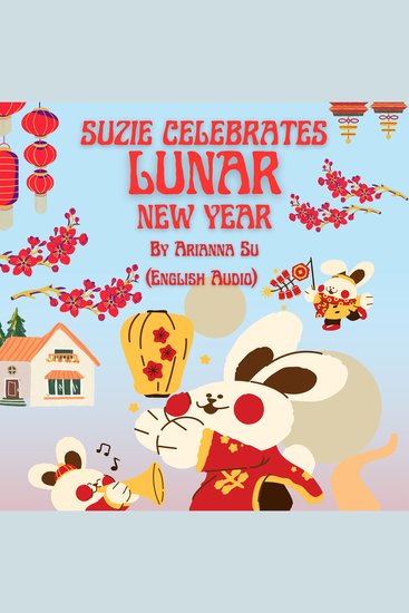 Suzie Celebrates Lunar New Year - English Audio - cover