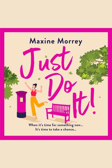 Just Do It - The uplifting and heartwarming romantic read from RNA Award Winning Maxine Morrey - cover