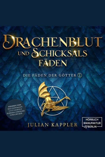 Drachenblut und Schicksalsfäden - Die Fäden der Götter Band 1 (ungekürzt) - cover